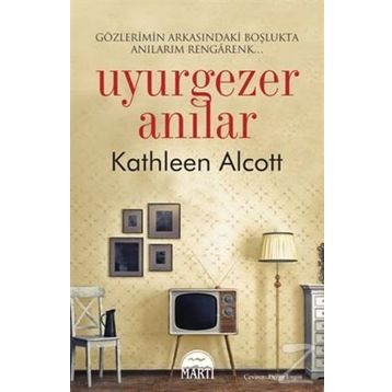 Uyurgezer Anılar - Kathleen Alcott