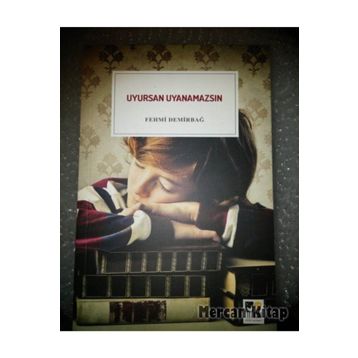 Uyursan Uyanamazsın -Fehmi Demirbağ