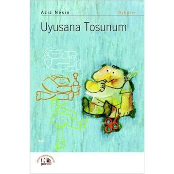 Uyusana Tosunum - Aziz Nesin