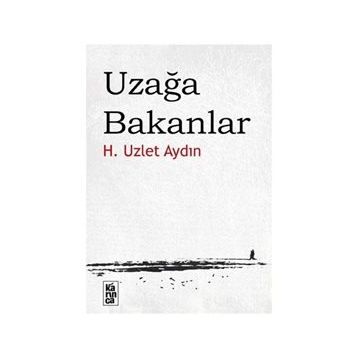 UZAĞA BAKANLAR - H. UZLET AYDIN