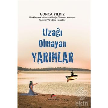 Uzağı Olmayan Yarınlar - Gonca Yıldız