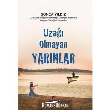 Uzağı Olmayan Yarınlar - Gonca Yıldız