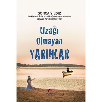 Uzağı Olmayan Yarınlar - Gonca Yıldız