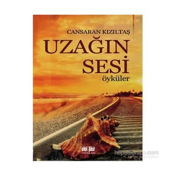 Uzağın Sesi - Öyküler - Cansaran Kızıltaş