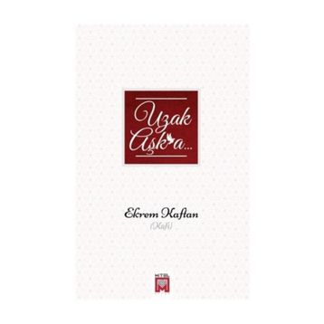 Uzak Aşka - Ekrem Kaftan
