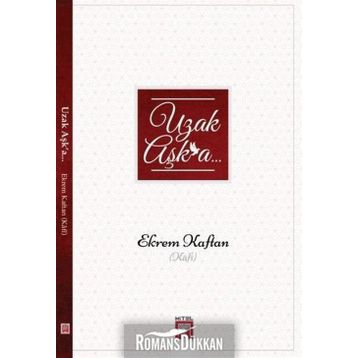 Uzak Aşka - Ekrem Kaftan