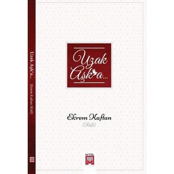 Uzak Aşka - Ekrem Kaftan