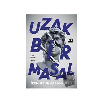 Uzak Bir Masal - İrem Uzunhasanoğlu