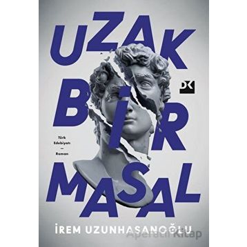Uzak Bir Masal - İrem Uzunhasanoğlu