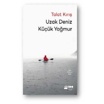 Uzak Deniz Küçük Yağmur - Talat Kırış