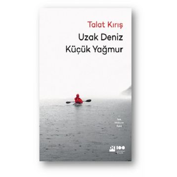 Uzak Deniz Küçük Yağmur - Talat Kırış