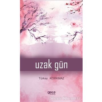 Uzak Gün - Türkay Korkmaz