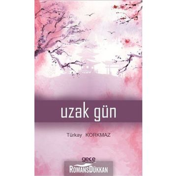 Uzak Gün - Türkay Korkmaz