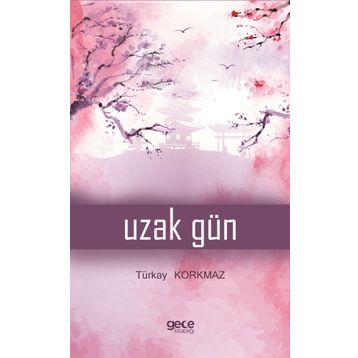 Uzak Gün - Türkay Korkmaz