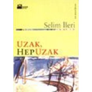 Uzak Hep Uzak Selim İleri