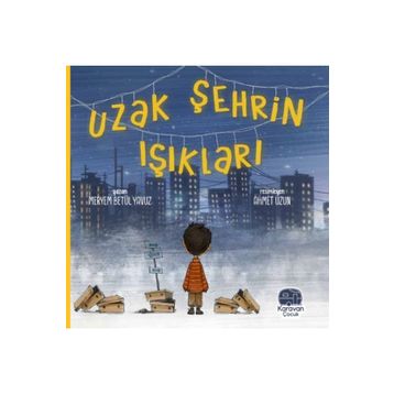 Uzak Şehrin Işıkları Karavan Çocuk