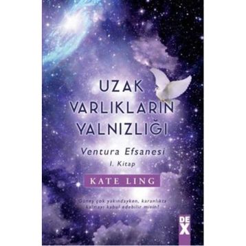 Uzak Varlıkların Yalnızlığı - Kate Ling