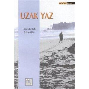 UZAK YAZ - HAMDULLAH KÖSEOĞLU