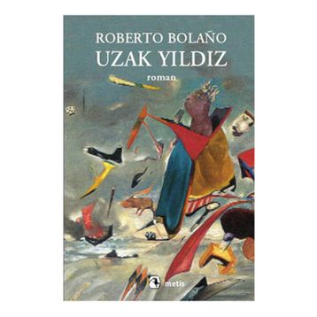 Uzak Yıldız - Roberto Bolaño
