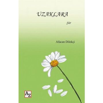 Uzaklara - Afacan Dilekçi