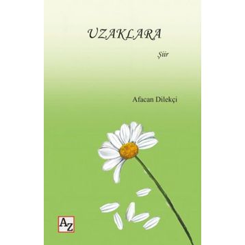 Uzaklara - Afacan Dilekçi