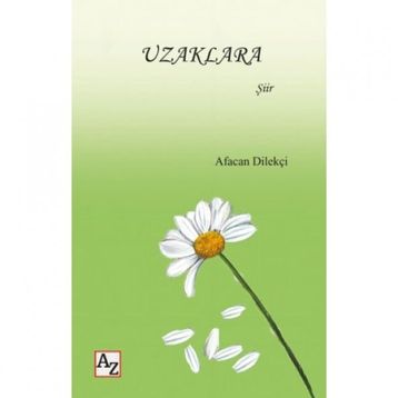 Uzaklara - Afacan Dilekçi