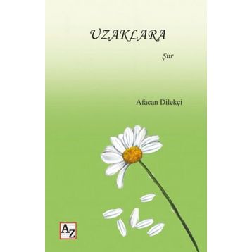 Uzaklara - Afacan Dilekçi