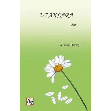 Uzaklara - Afacan Dilekçi