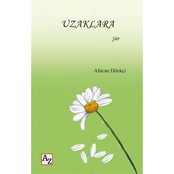 Uzaklara - Afacan Dilekçi