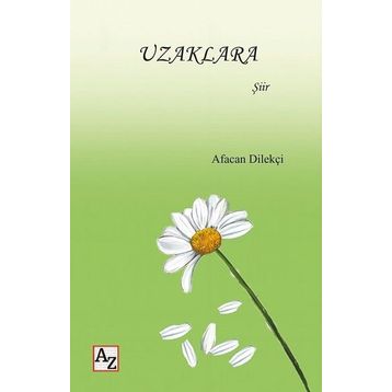 Uzaklara - Afacan Dilekçi
