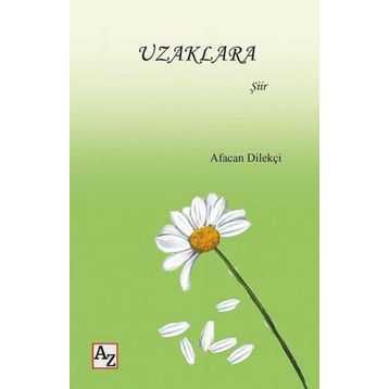 Uzaklara - Afacan Dilekçi