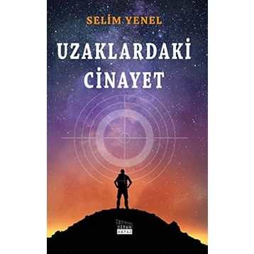 Uzaklardaki Cinayet Selim Yenel