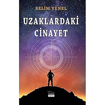 Uzaklardaki Cinayet Selim Yenel