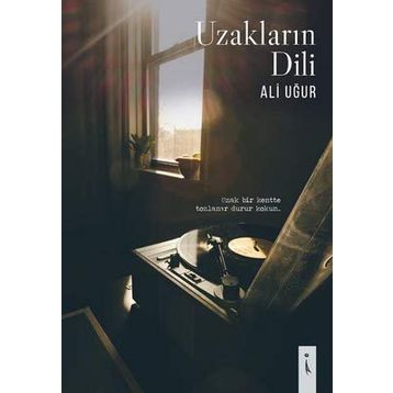 Uzakların Dili - Ali Uğur