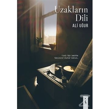 Uzakların Dili - Ali Uğur