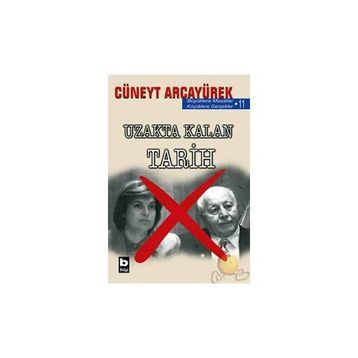 UZAKTA KALAN TARIH - CÜNEYT ARCAYÜREK