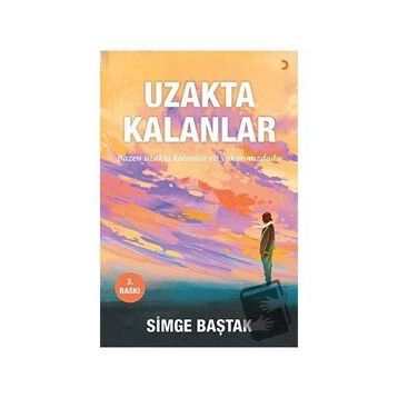 UZAKTA KALANLAR - SIMGE BAŞTAK