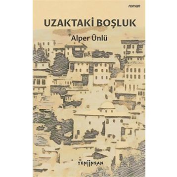 Uzaktaki Boşluk Alper Ünlü