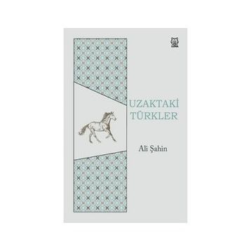 Uzaktaki Türkler - Ali Şahin