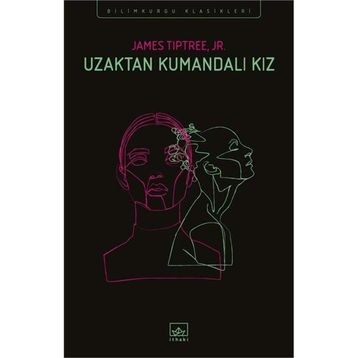 Uzaktan Kumandalı Kız - James Tiptree