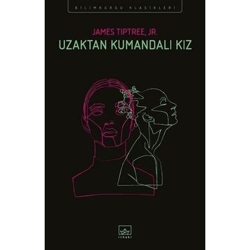 Uzaktan Kumandalı Kız - James Tiptree