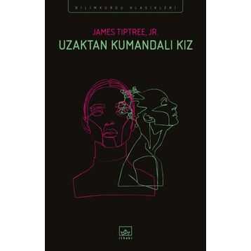 Uzaktan Kumandalı Kız - James Tiptree