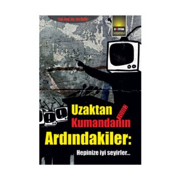 Uzaktan Kumandanın Ardındakiler - Ece Ünür