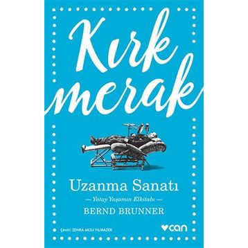Uzanma Sanatı - Bernd Brunner