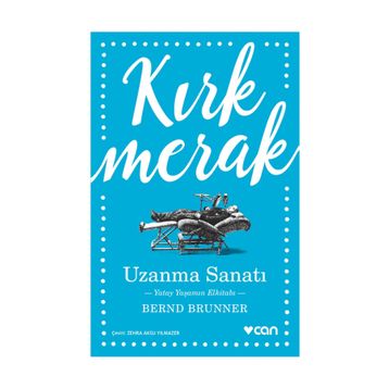 Uzanma Sanatı - Bernd Brunner