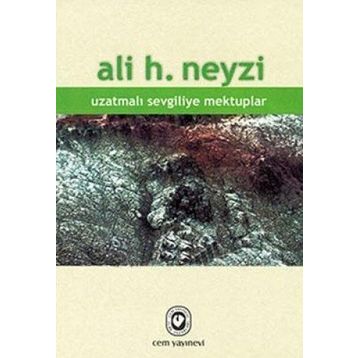 UZATMALI SEVGILIYE MEKTUPLAR - ALI H. NEYZI