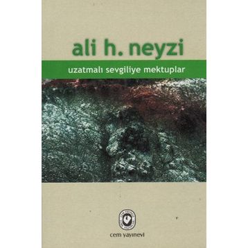 UZATMALI SEVGILIYE MEKTUPLAR - ALI H. NEYZI