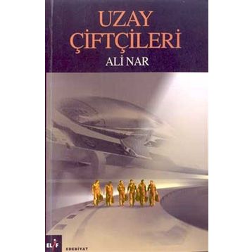 UZAY ÇİFTÇİLERİ - ALI NAR