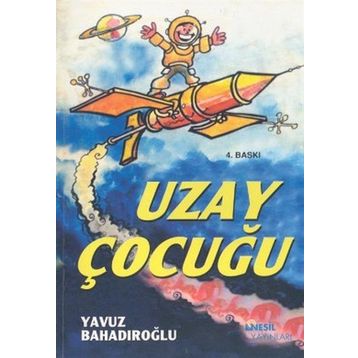 Uzay Çocuğu - Yavuz Bahadıroğlu
