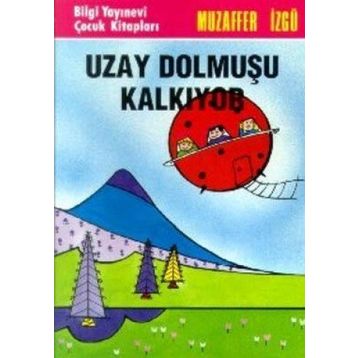 UZAY DOLMUŞU KALKIYOR - GENEL